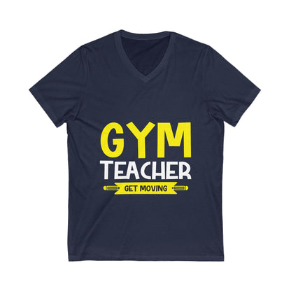 Gym Teacher Get Moving Unisex Short Sleeve V-neck Tshirt