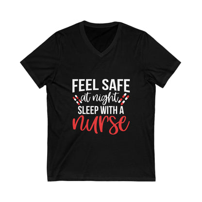 Feel Safe At Night, Sleep With A Nurse Unisex Short Sleeve V-neck Tshirt