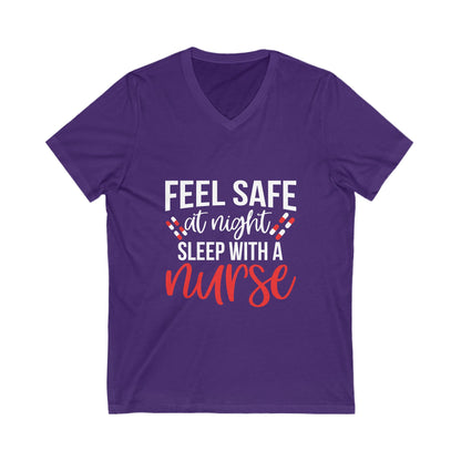 Feel Safe At Night, Sleep With A Nurse Unisex Short Sleeve V-neck Tshirt