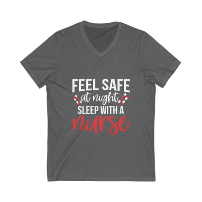 Feel Safe At Night, Sleep With A Nurse Unisex Short Sleeve V-neck Tshirt