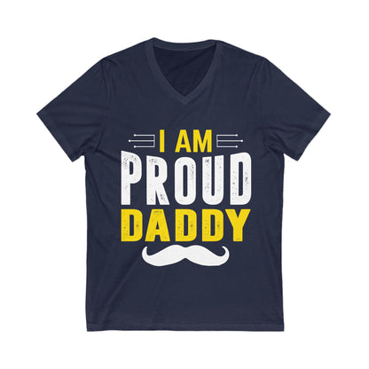I Am Proud Daddt Unisex Short Sleeve V-neck Tshirt