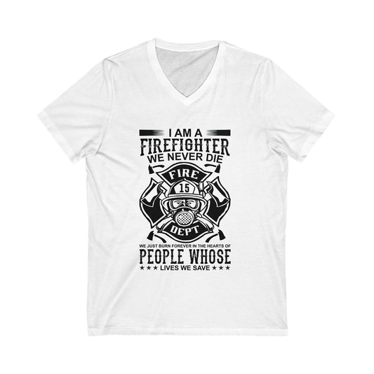 I Am A Firefighter Unisex Short Sleeve V-neck Tshirt
