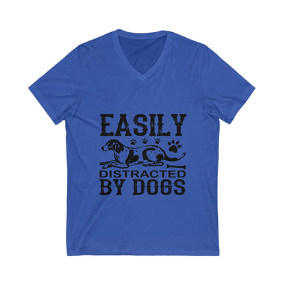 Easily Distracted By Dogs Unisex Short Sleeve V-neck Tshirt