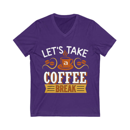 Let'S Take A Coffee Break Unisex Short Sleeve V-neck Tshirt