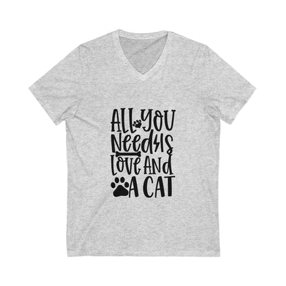 All You Need Is Love And A Cat Unisex Short Sleeve V-neck Tshirt