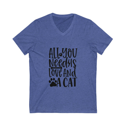 All You Need Is Love And A Cat Unisex Short Sleeve V-neck Tshirt