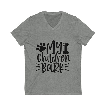 My Children Bark Unisex Short Sleeve V-neck Tshirt