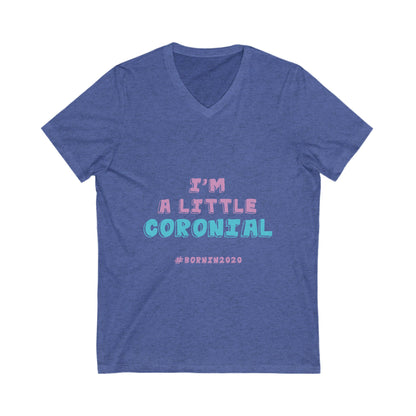‘Coronial’ Unisex V-Neck Tee – Fun & Comfy Short Sleeve Shirt for Newborn Celebrations