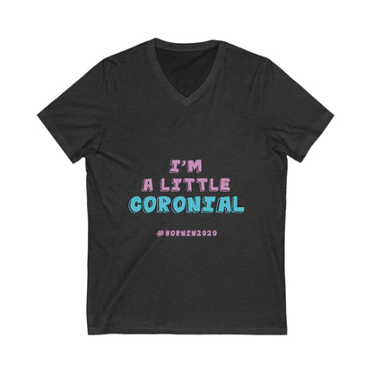 ‘Coronial’ Unisex V-Neck Tee – Fun & Comfy Short Sleeve Shirt for Newborn Celebrations