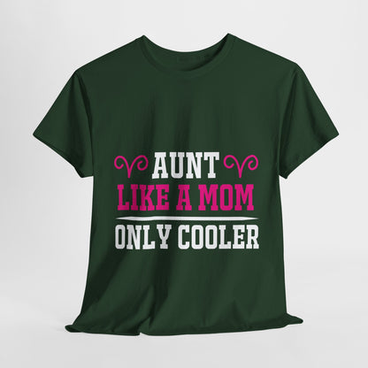 “Aunt Like a Mom” T-Shirt – Love & Laughter