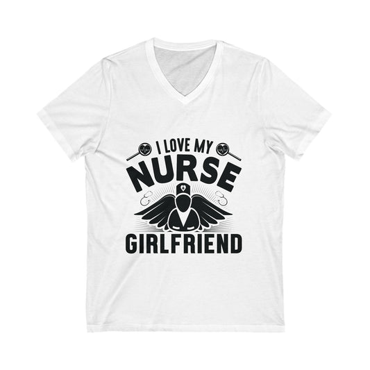I Love My Nurse Girlfriend Unisex Short Sleeve V-neck Tshirt