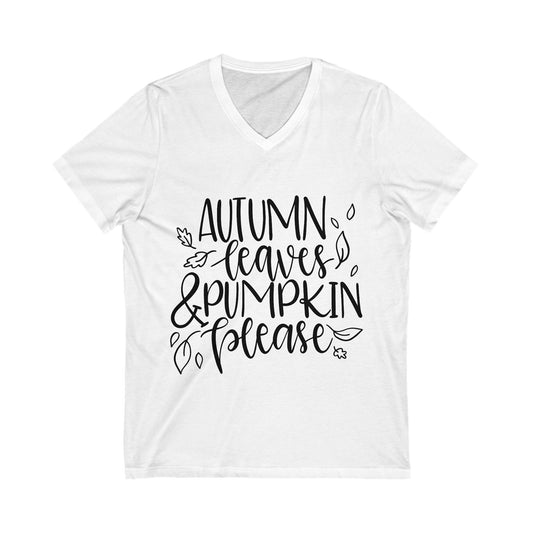 Autumn Leaves And Pumpkin Please Unisex Short Sleeve V-neck Tshirt