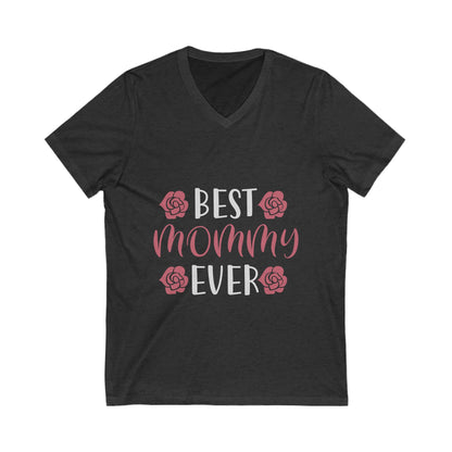 Best Mom Ever Unisex Short Sleeve V-neck Tshirt