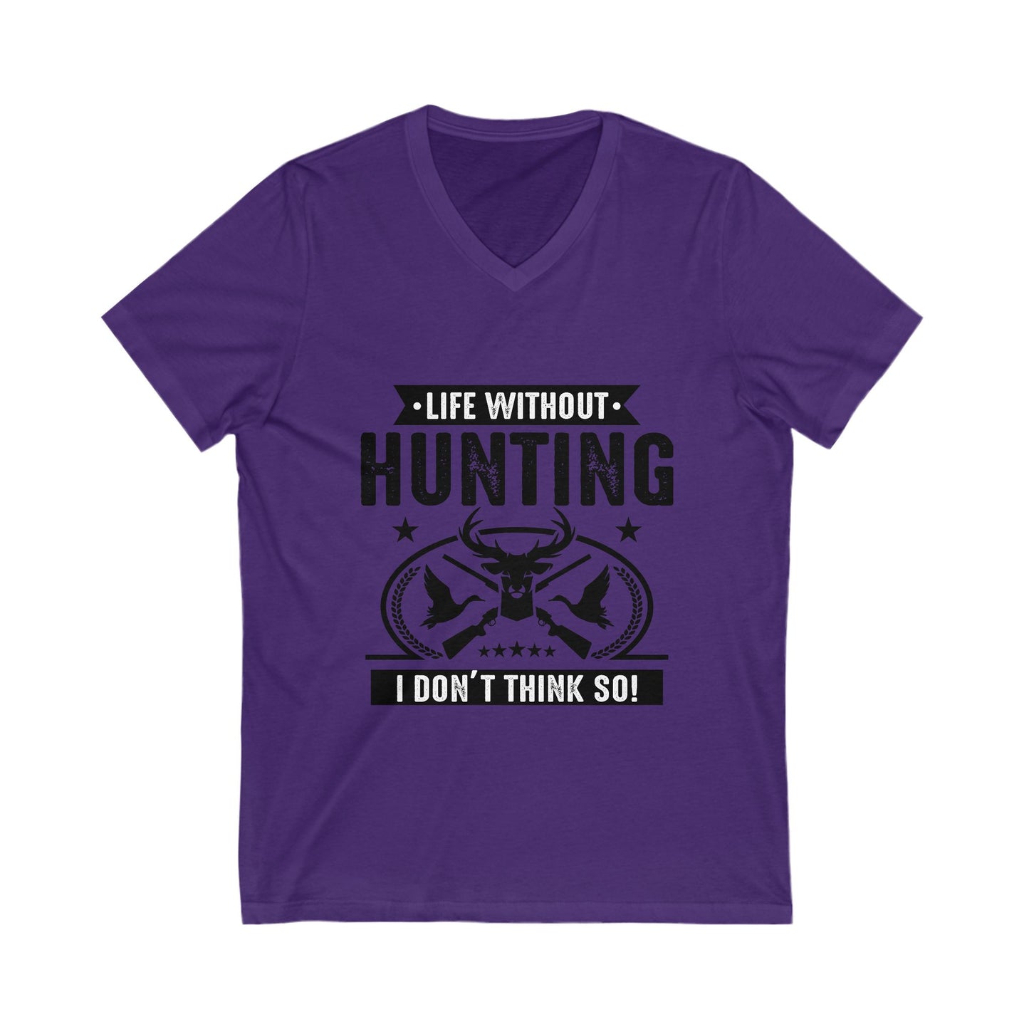 Life Witout Hunting Unisex Short Sleeve V-neck Tshirt