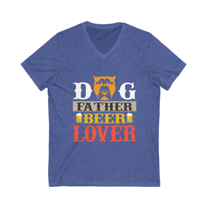 Dog Father Beer Lover Unisex Short Sleeve V-neck Tshirt