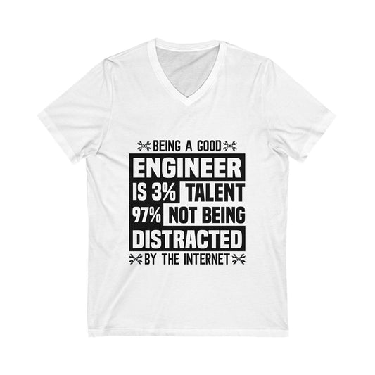 Being A Good Engineer Is 3% Talent, 97% Not Being Distracted Unisex Short Sleeve V-neck Tshirt