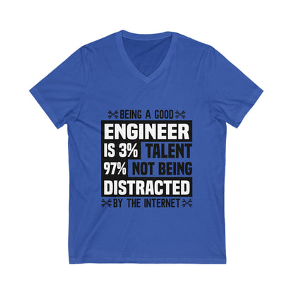Being A Good Engineer Is 3% Talent, 97% Not Being Distracted Unisex Short Sleeve V-neck Tshirt