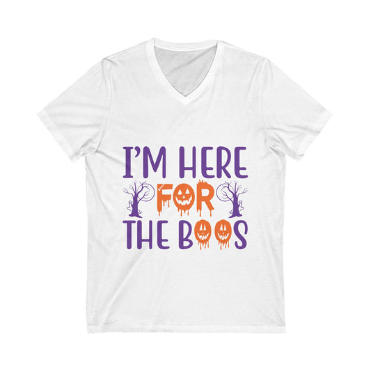 I Am Here For The Booss Unisex Short Sleeve V-neck Tshirt