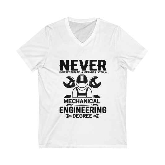 Never Underestimate A Grandpa With A Mechanical Engineering Degree Unisex Short Sleeve V-neck Tshirt