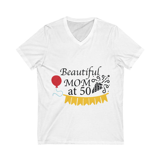 Beautiful Mom At 50 Unisex Short Sleeve V-neck Tshirt