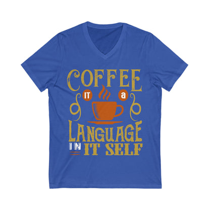 Coffee Is A Language In Itself Unisex Short Sleeve V-neck Tshirt