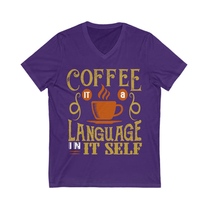 Coffee Is A Language In Itself Unisex Short Sleeve V-neck Tshirt