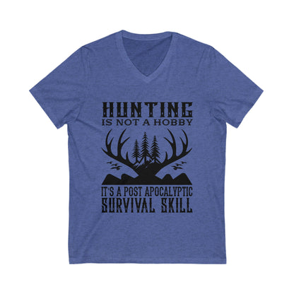 Hunting Is Not A Hobby Unisex Short Sleeve V-neck Tshirt