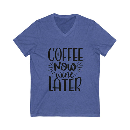 Coffee Now Wine Later Unisex Short Sleeve V-neck Tshirt