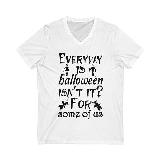 Everyday Is Halloween Unisex Short Sleeve V-neck Tshirt