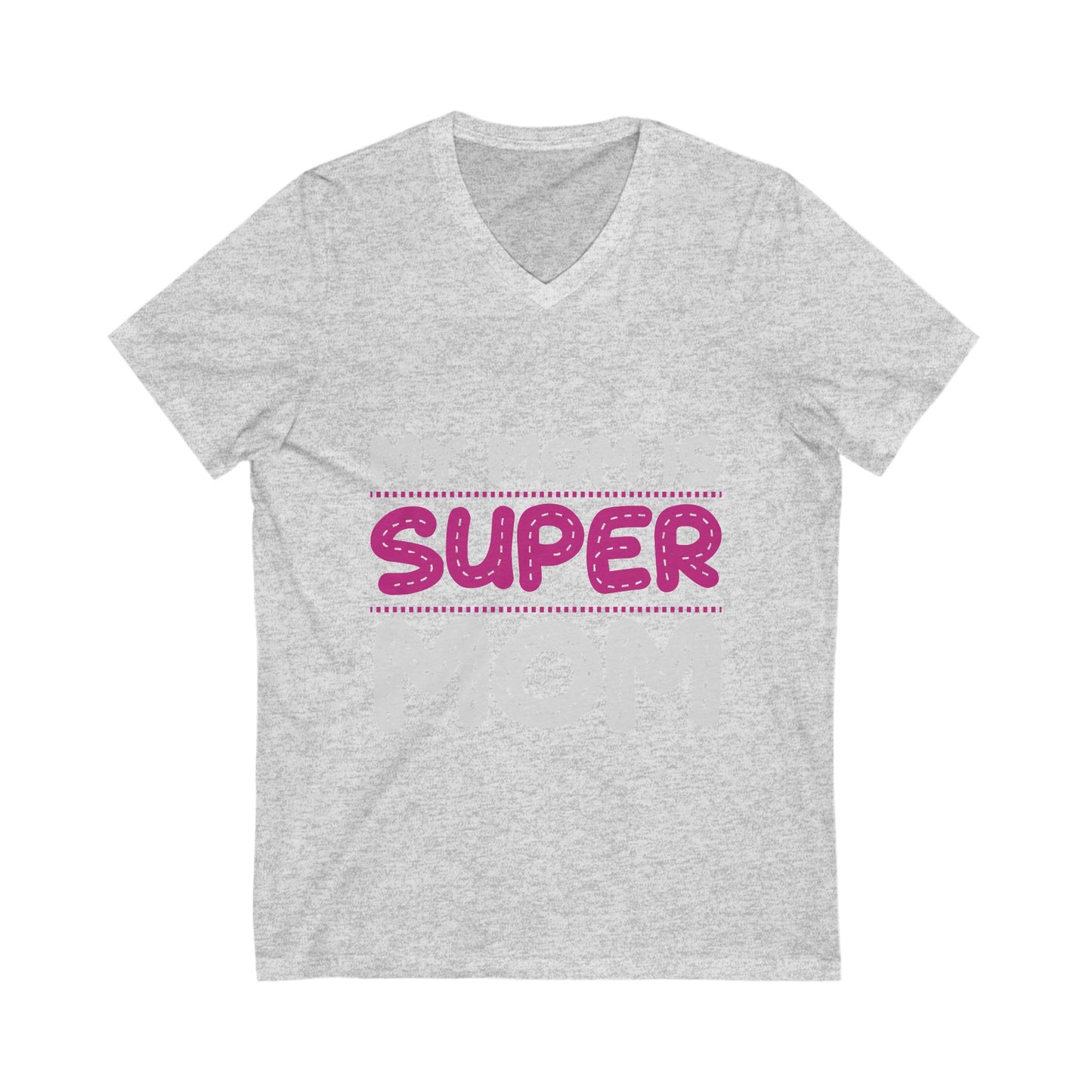 My Mom Is Super Mom Unisex Short Sleeve V-neck Tshirt