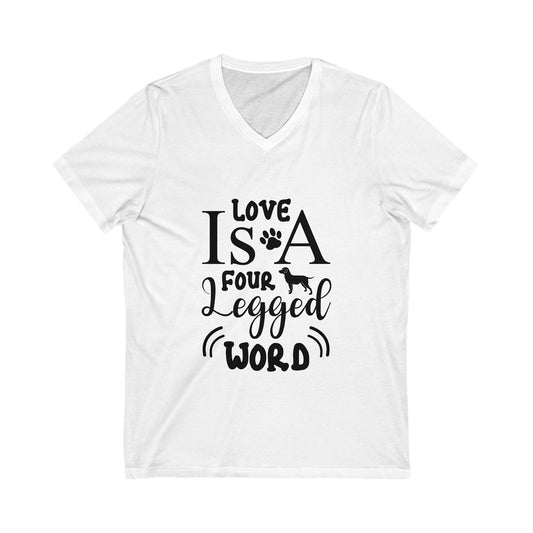 Love Is A Four Legged Word Unisex Short Sleeve V-neck Tshirt