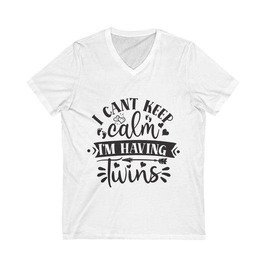 I Can T Keep Calm, I M Having Twins Unisex Short Sleeve V-neck Tshirt