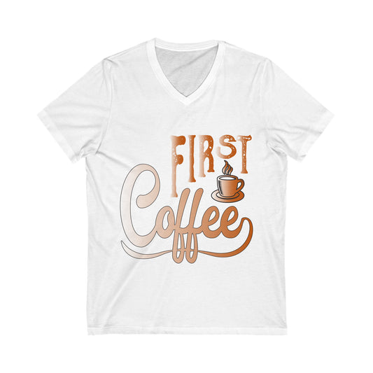 But Coffee First Unisex Short Sleeve V-neck Tshirt