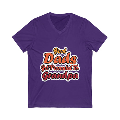 Great Dads Get Promoted To Grandpa Unisex Short Sleeve V-neck Tshirt