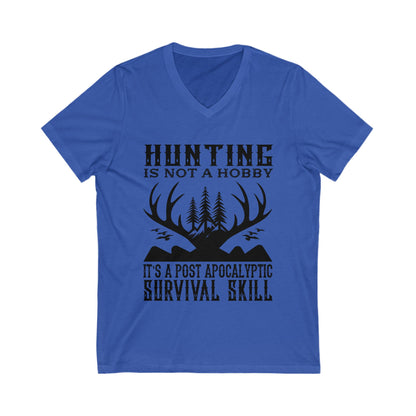 Hunting Is Not A Hobby Unisex Short Sleeve V-neck Tshirt