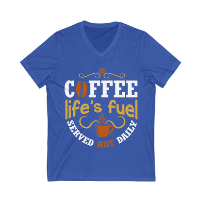 Coffee Life'S Fuel Served Hot Daily Unisex Short Sleeve V-neck Tshirt