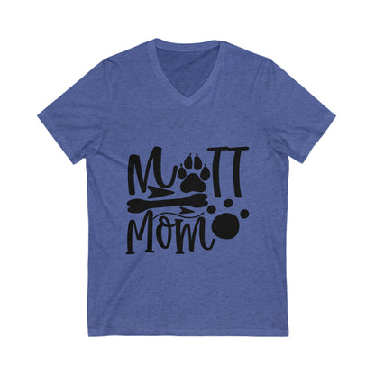 Mutt Mom Unisex Short Sleeve V-neck Tshirt