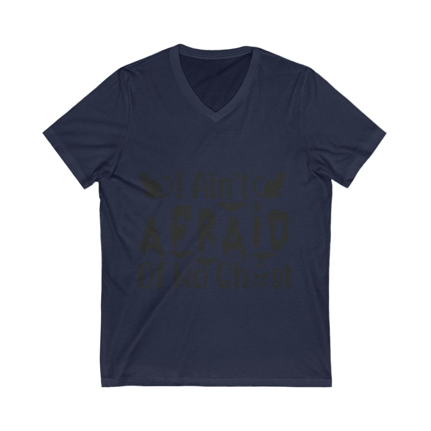 I Ain’T Afraid Of No Ghost Unisex Short Sleeve V-neck Tshirt
