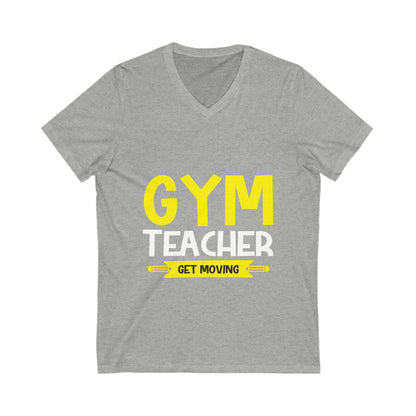 Gym Teacher Get Moving Unisex Short Sleeve V-neck Tshirt