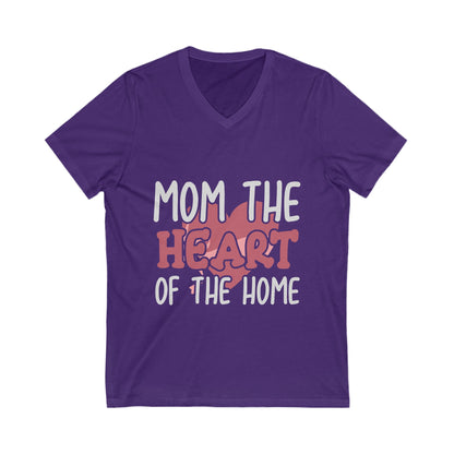 Mom, The Heart Of The Home Unisex Short Sleeve V-neck Tshirt