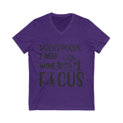 Hocus Pocus, I Need Wine To Focus Unisex Short Sleeve V-neck Tshirt