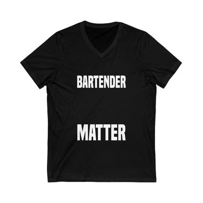 Bartender Lives Matter Unisex Short Sleeve V-neck Tshirt