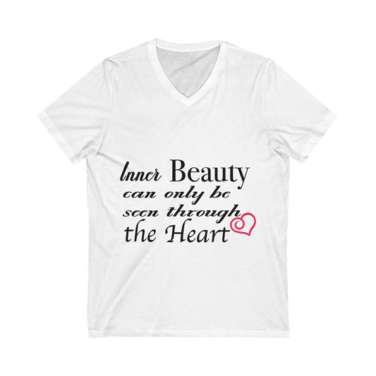 Inner Beauty Can Only Be Seen Through The Heart Unisex Short Sleeve V-neck Tshirt