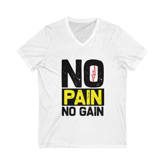 No Pain No Gain Unisex Short Sleeve V-neck Tshirt