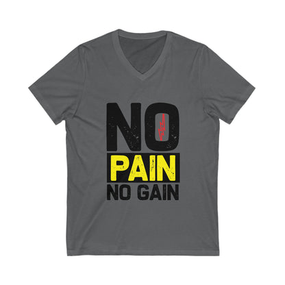 No Pain No Gain Unisex Short Sleeve V-neck Tshirt