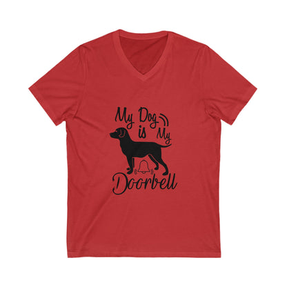 My Dog Is My Doorbell Unisex Short Sleeve V-neck Tshirt