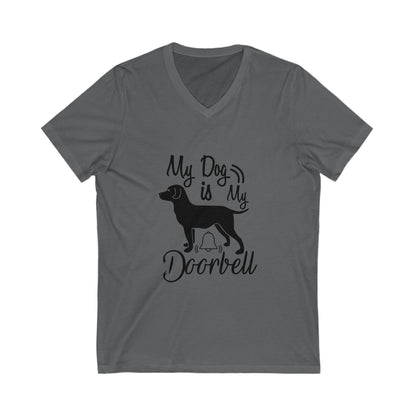 My Dog Is My Doorbell Unisex Short Sleeve V-neck Tshirt