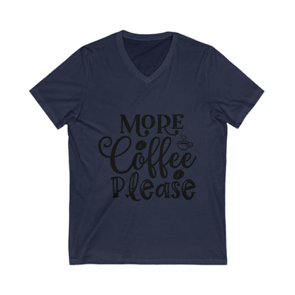More Coffee Please Unisex Short Sleeve V-neck Tshirt