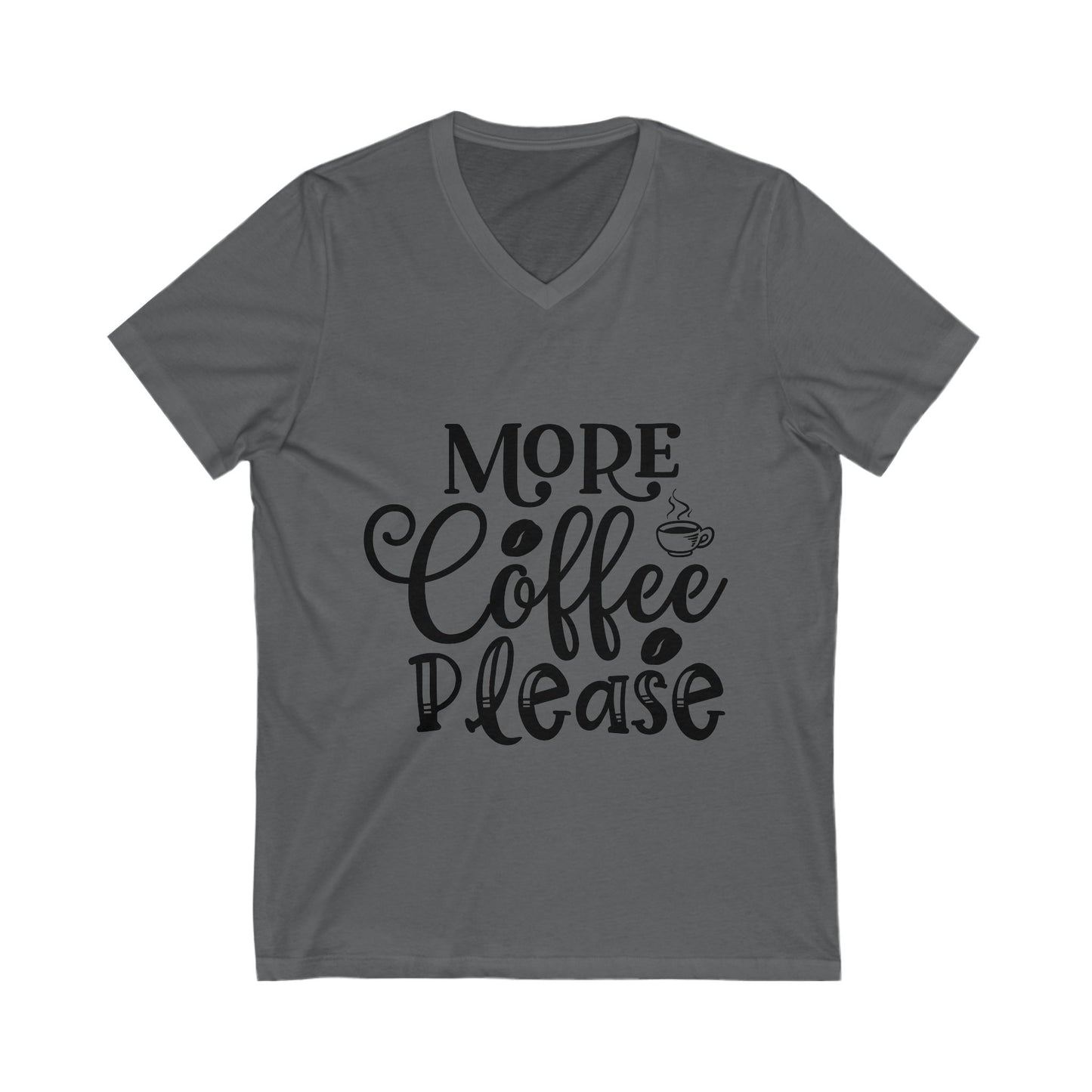 More Coffee Please Unisex Short Sleeve V-neck Tshirt