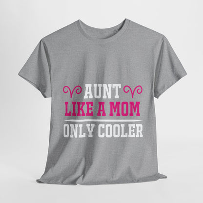 “Aunt Like a Mom” T-Shirt – Love & Laughter
